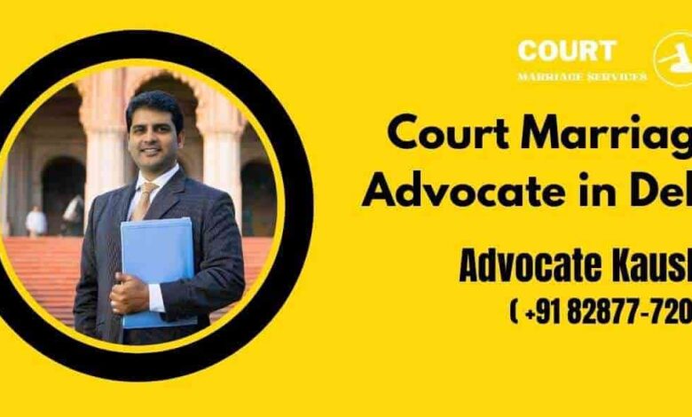 Court Marriage Advocate in Delhi