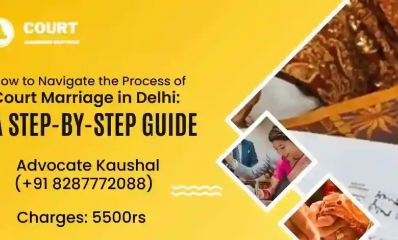 Process of Court Marriage in Delhi