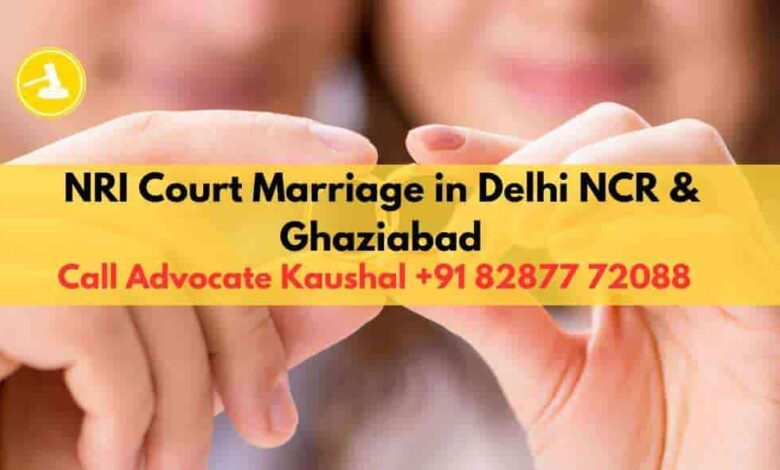 NRI Court Marriage in Delhi NCR