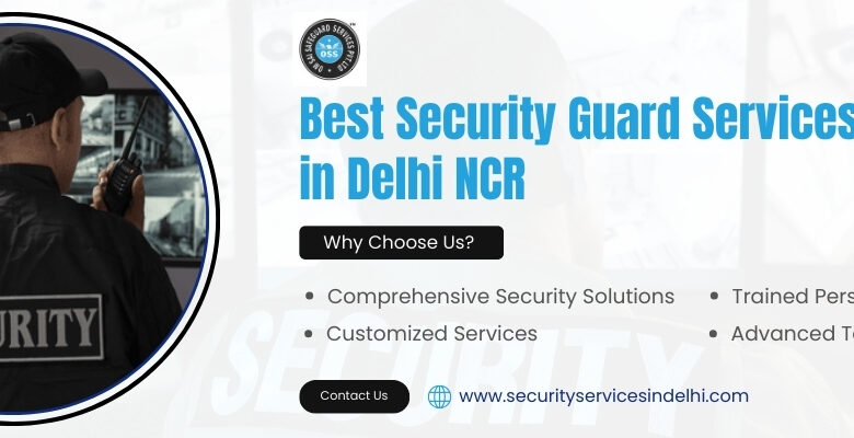 Best Security Services in Delhi NCR