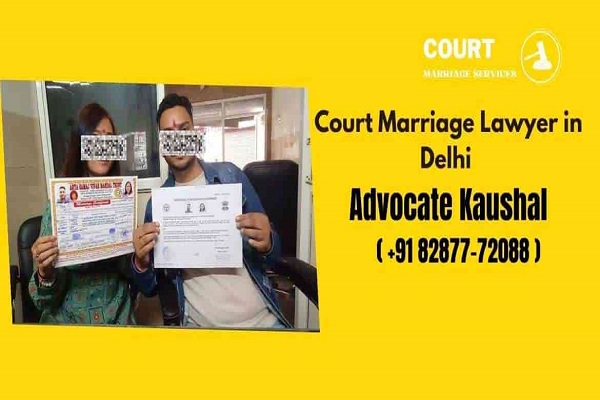 Court Marriage Lawyer in Delhi