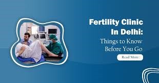 Fertility Clinic in Delhi