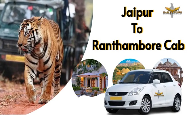 Jaipur to Ranthambore Cab