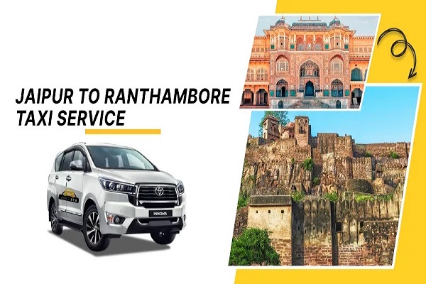 Jaipur to Ranthambore Cab