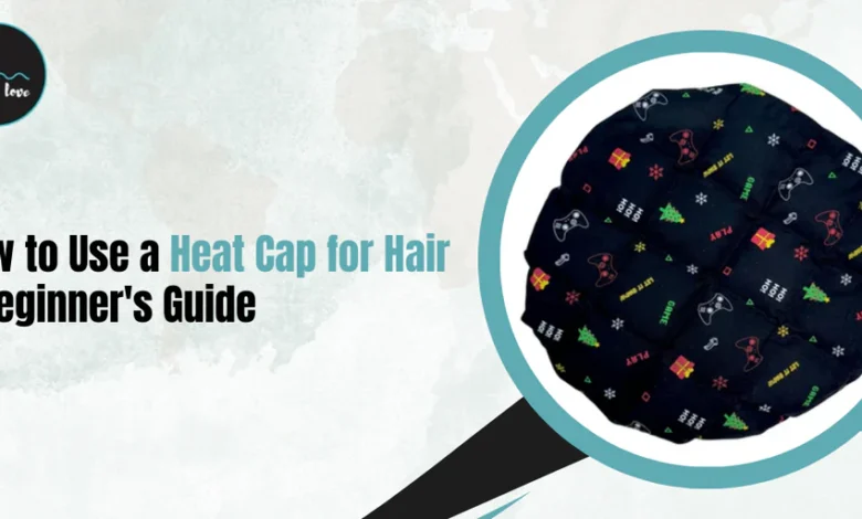 Best Heat Cap for Hair